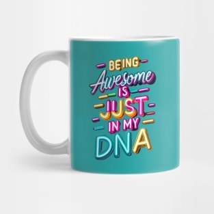 Being Awesome Is Just In My DNA Mug